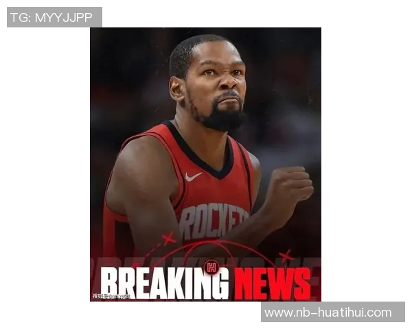 阿门感慨杜兰特拼搏精神超越自己尽管年近四十仍然全力以赴